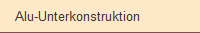 Alu-Unterkonstruktion