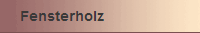 Fensterholz