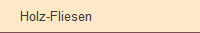Holz-Fliesen
