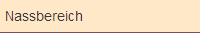 Nassbereich