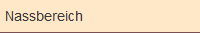 Nassbereich