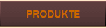 PRODUKTE