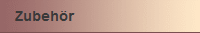 Zubehr