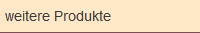 weitere Produkte