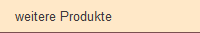 weitere Produkte